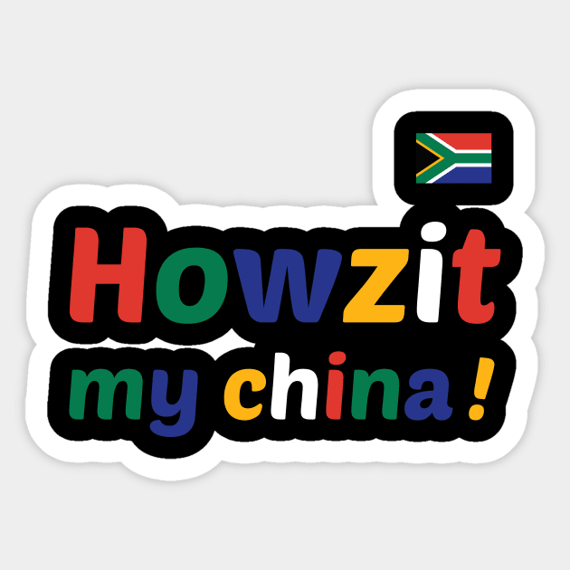 Howzit my china Sticker by SkateAnansi